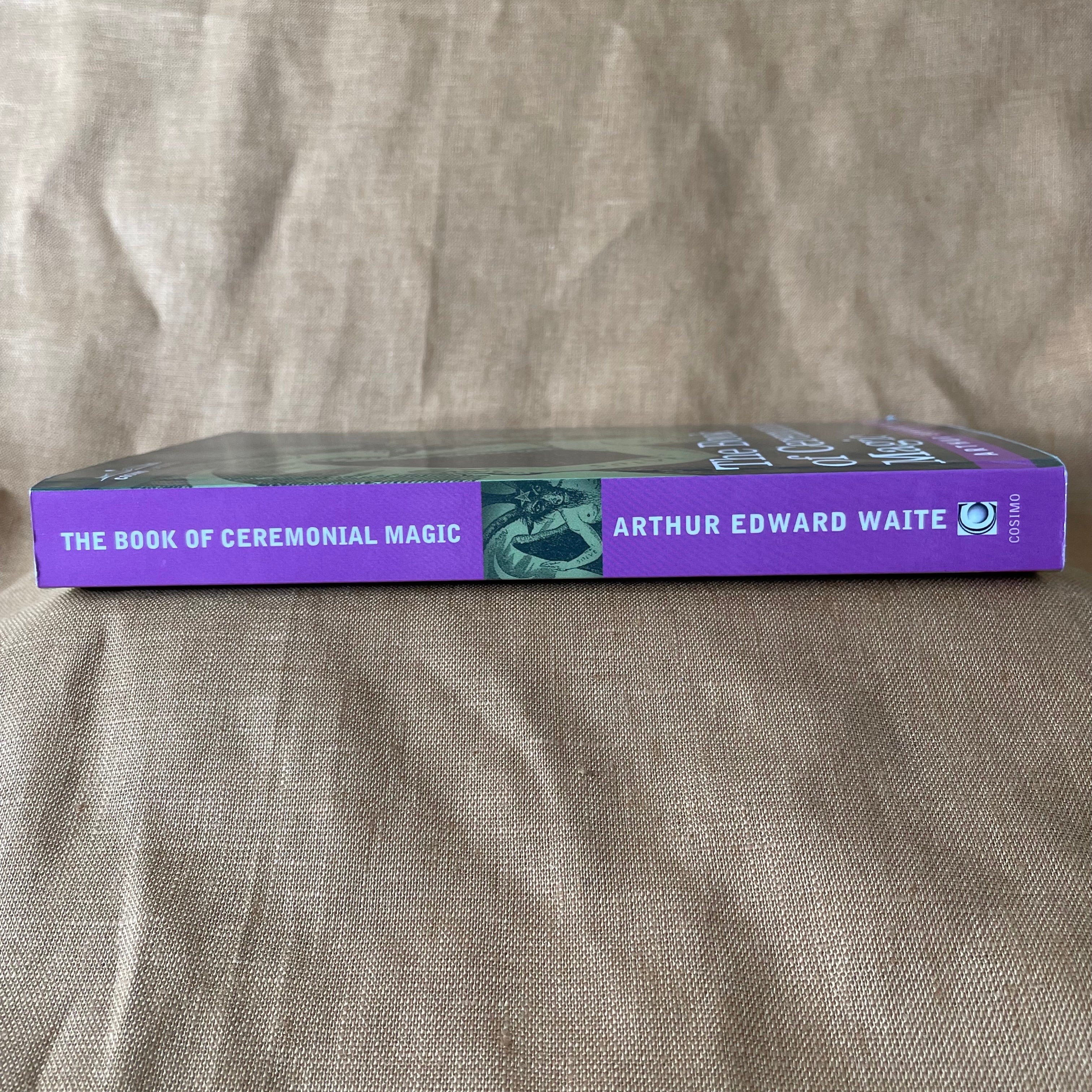 The Book of Ceremonial Magic by Arthur Edward Waite