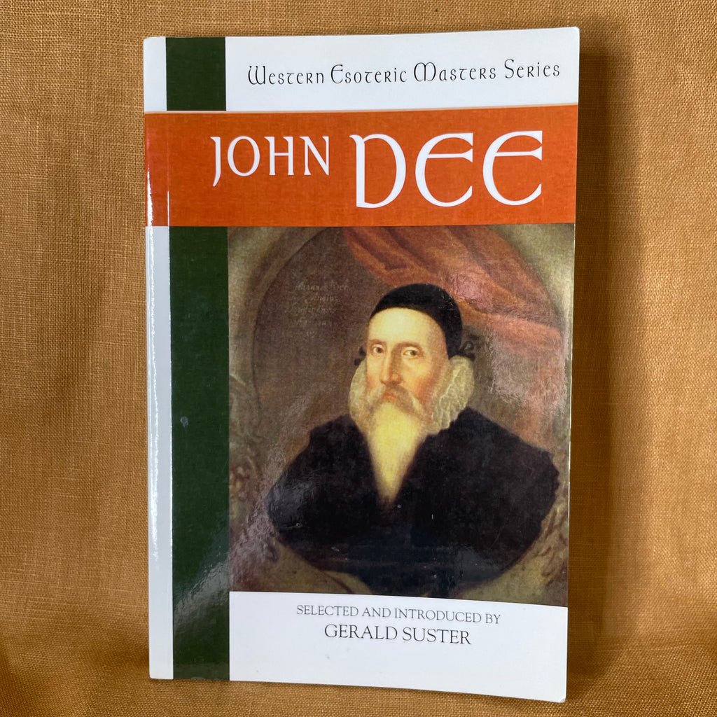 John Dee (Western Esoteric Masters Series), edited by Gerald Suster