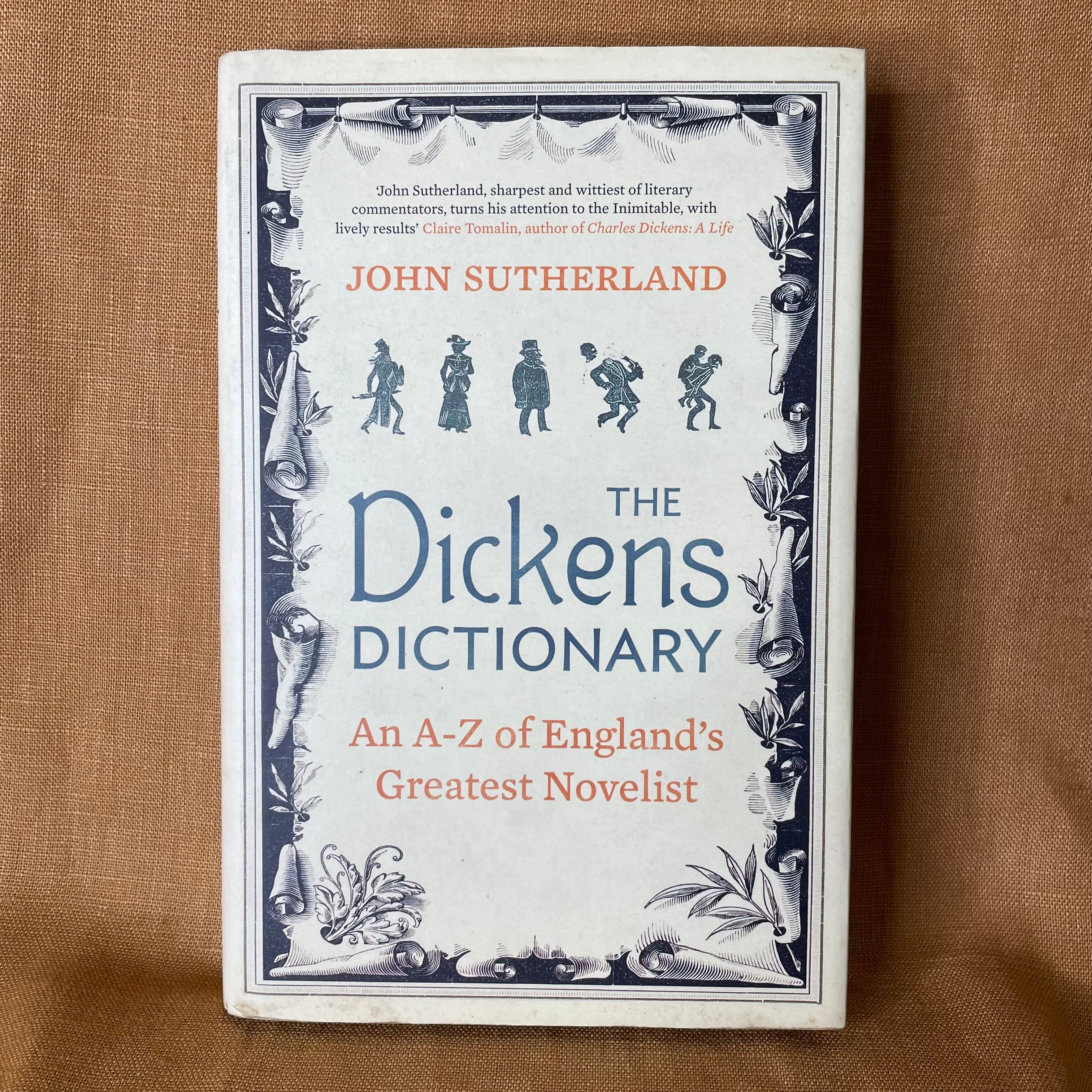 The Dickens Dictionary: An A–Z of England’s Greatest Novelist — John Sutherland