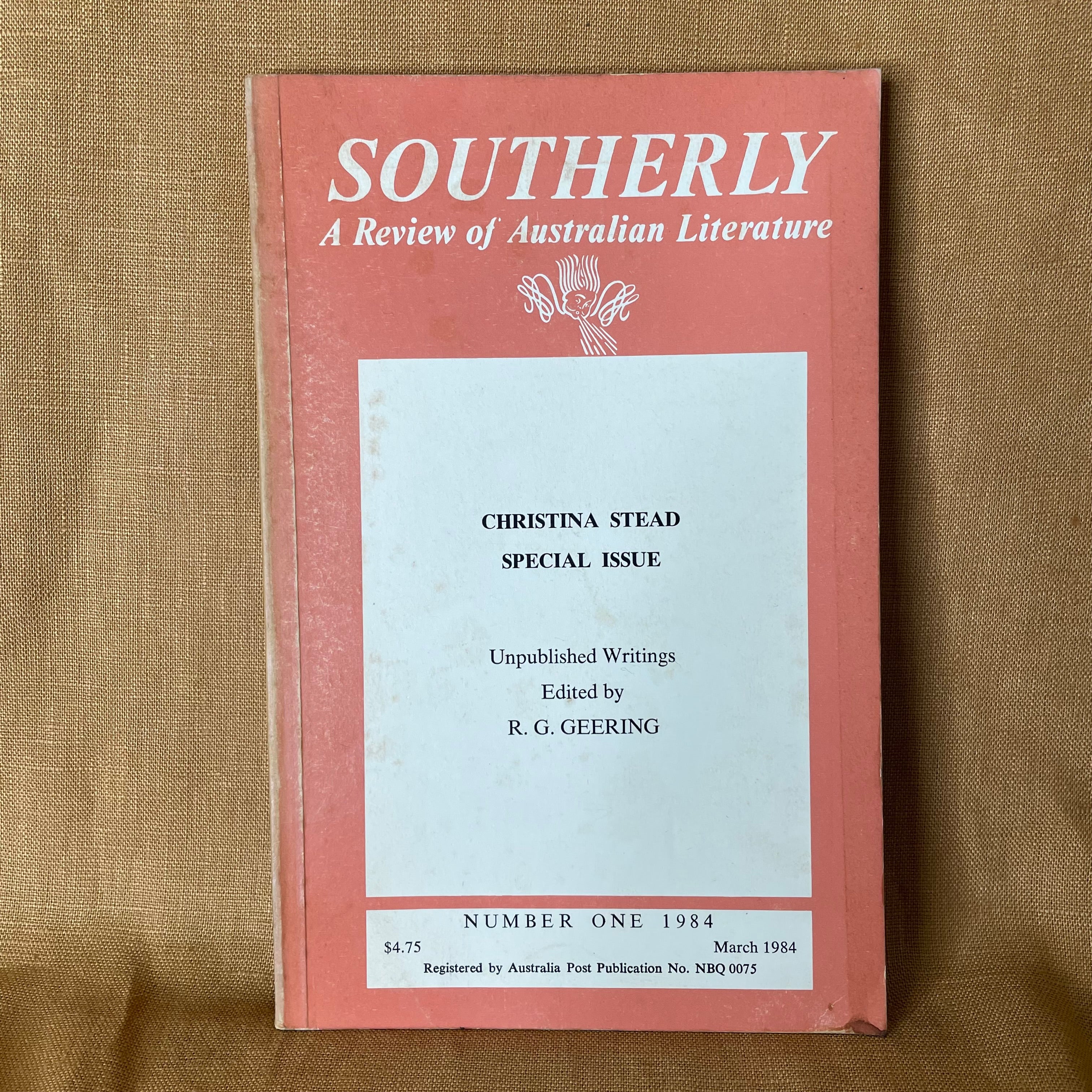 Southerly: A Review of Australian Literature — Christina Stead Special Issue (1984) Edited by R. G. Geering