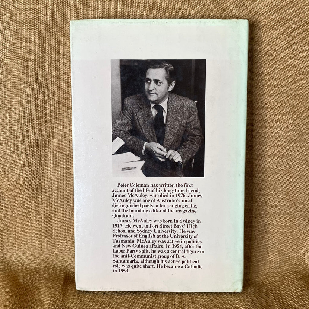 The Heart of James McAuley: Life and Work of the Australian Poet — Peter Coleman