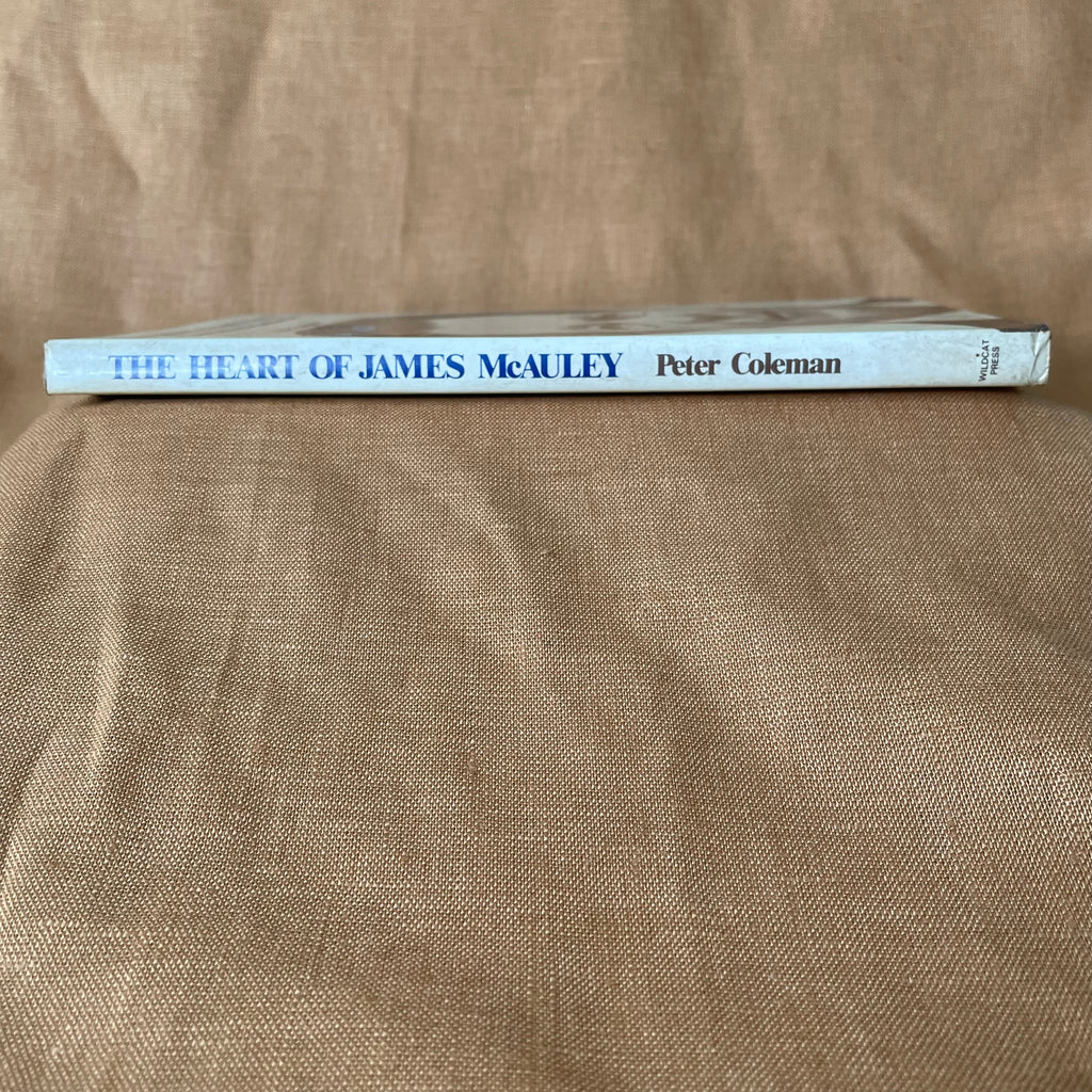 The Heart of James McAuley: Life and Work of the Australian Poet — Peter Coleman