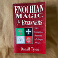 Enochian Magic for Beginners: The Original System of Angel Magic — Donald Tyson