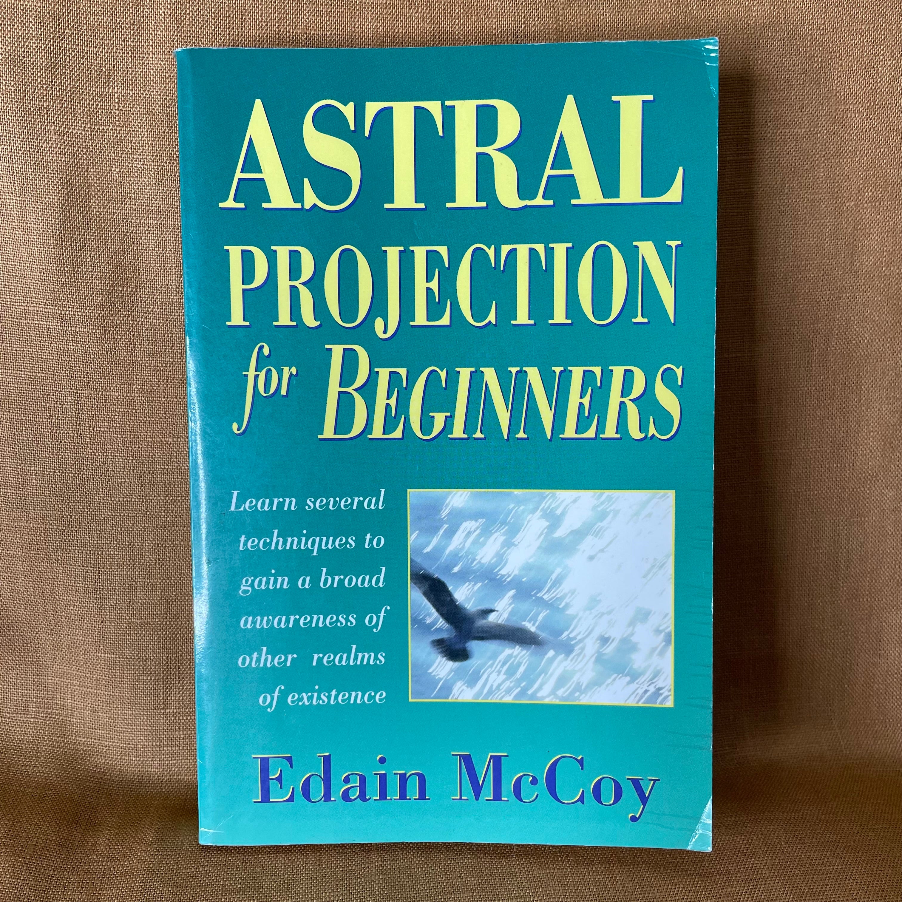 Astral Projection for Beginners — Edain McCoy