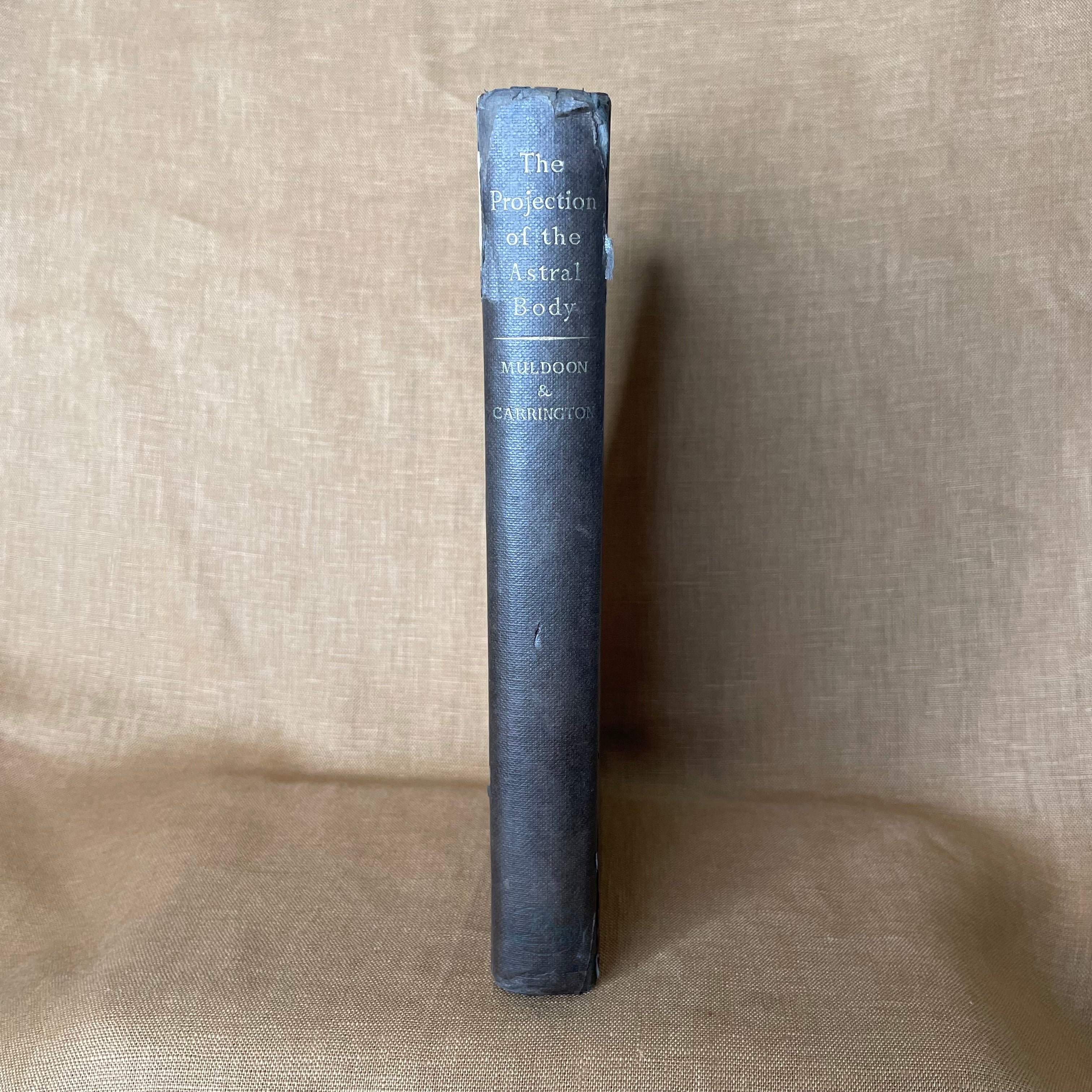 The Projection of the Astral Body — Sylvan J. Muldoon & Hereward Carrington