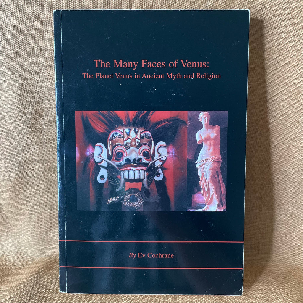 The Many Faces of Venus: The Planet Venus in Ancient Myth and Religion — Ev Cochrane