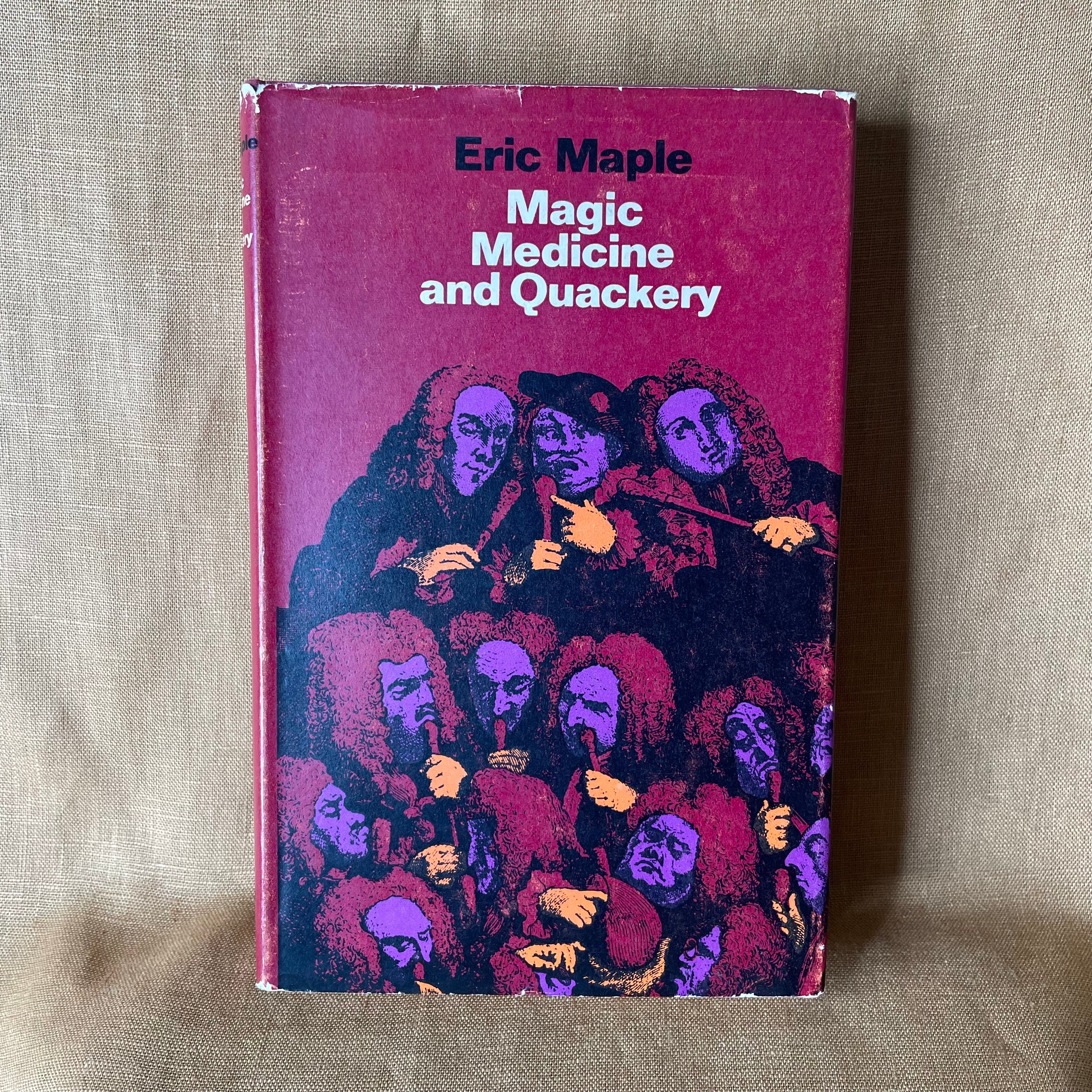 Magic, Medicine and Quackery — Eric Maple