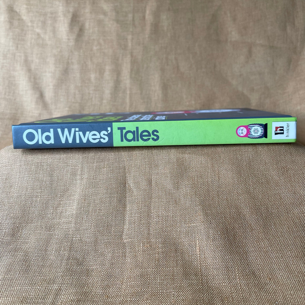 Old Wives’ Tales: The Science Behind the Advice — Michael Powell