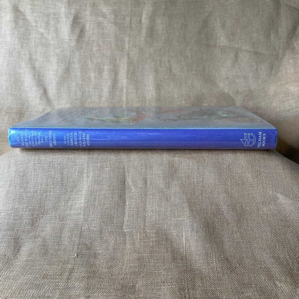 Six Against the World and Other Stories from the Nursery and Household Tales of the Brothers Grimm — Marcus Crouch, Jacob Grimm & Wilhelm Grimm