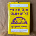 The Magick of Chant-O-Matics — Raymond Buckland