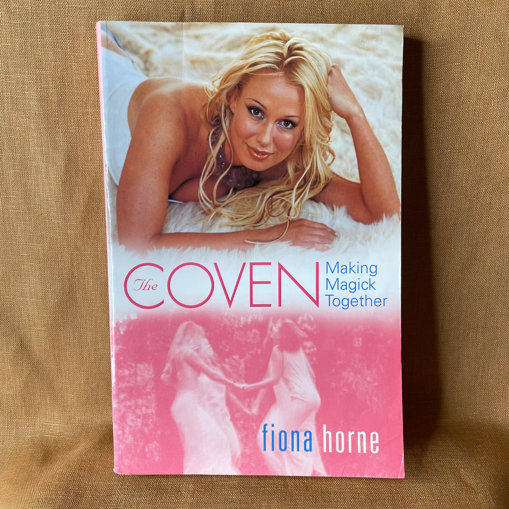 The Coven: Making Magick Together — Fiona Horne