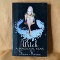 Witch: A Magickal Year — Fiona Horne