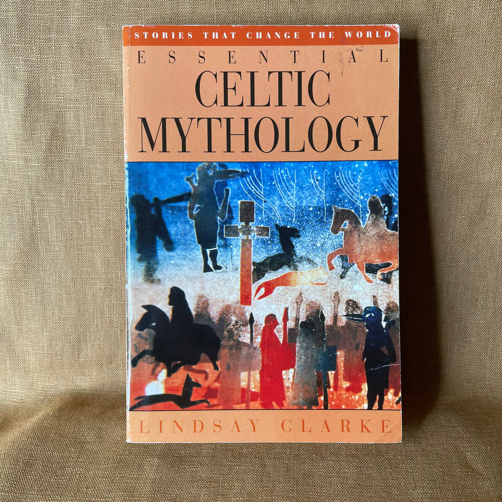 Essential Celtic Mythology — Lindsay Clarke