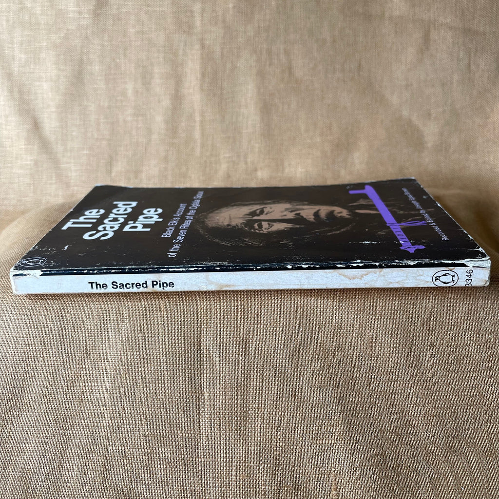 The Sacred Pipe: Black Elk’s Account of the Seven Rites of the Oglala Sioux — Black Elk, recorded and edited by Joseph Epes Brown