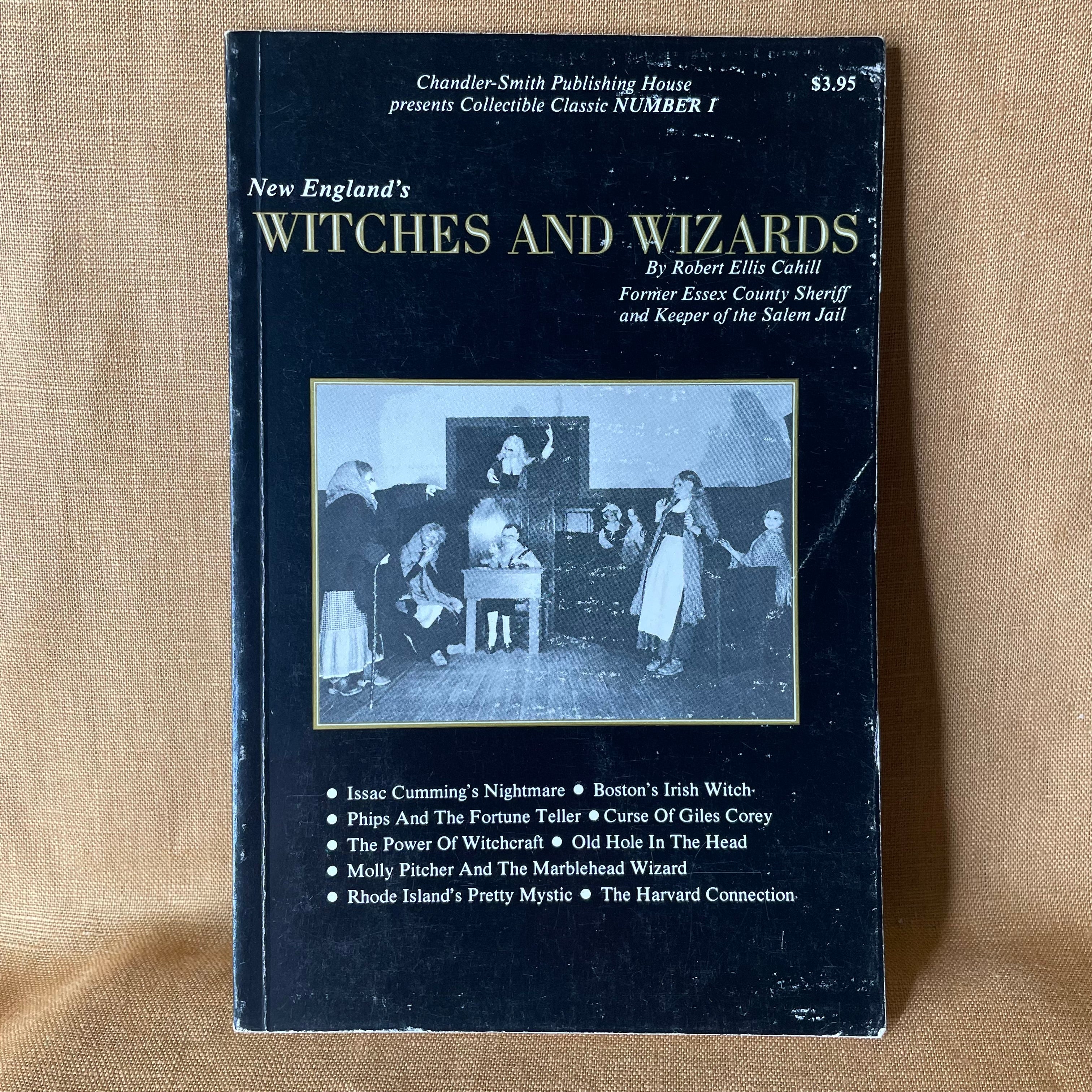 New England’s Witches and Wizards — Robert Ellis Cahill