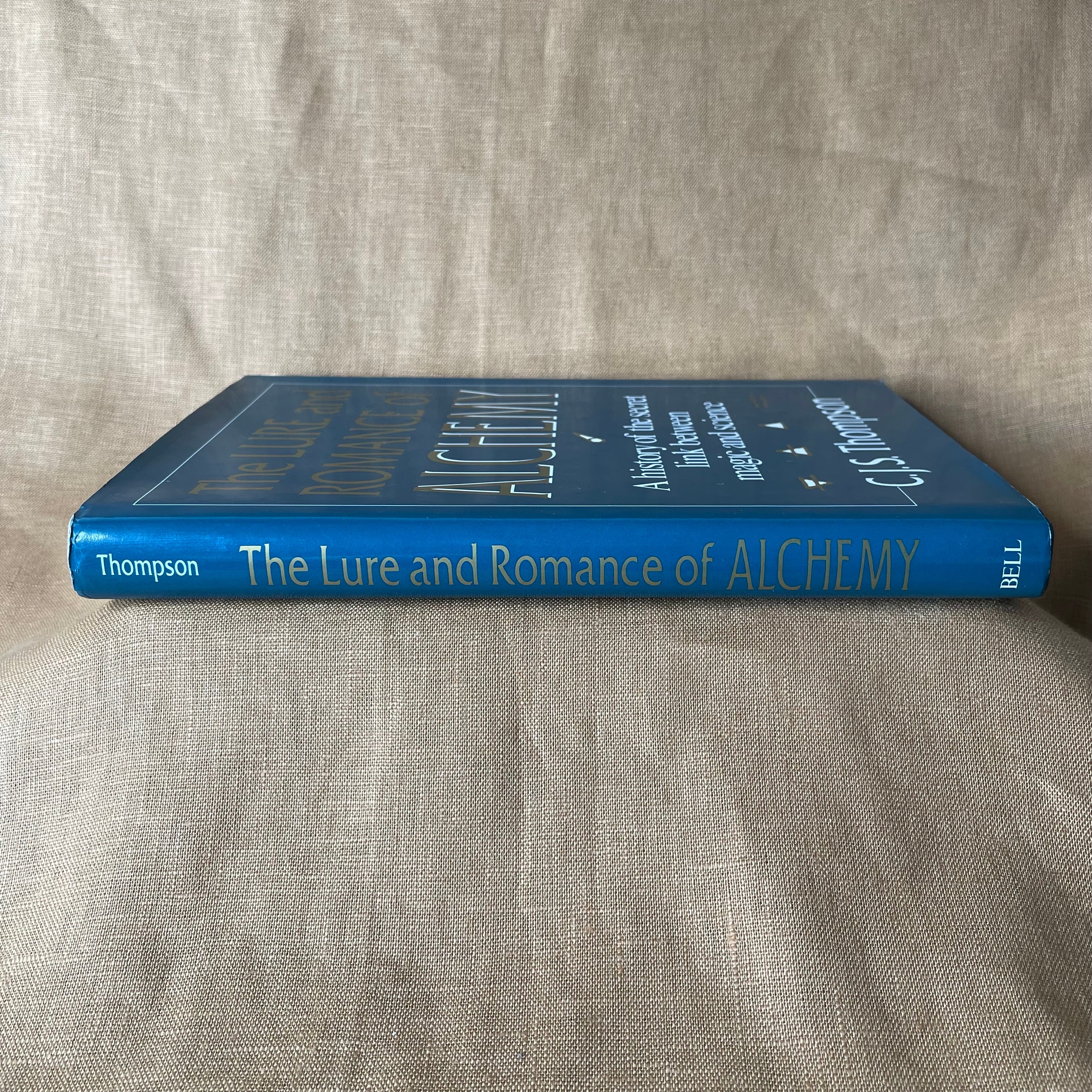 The Lure and Romance of Alchemy - C. J. S. Thompson