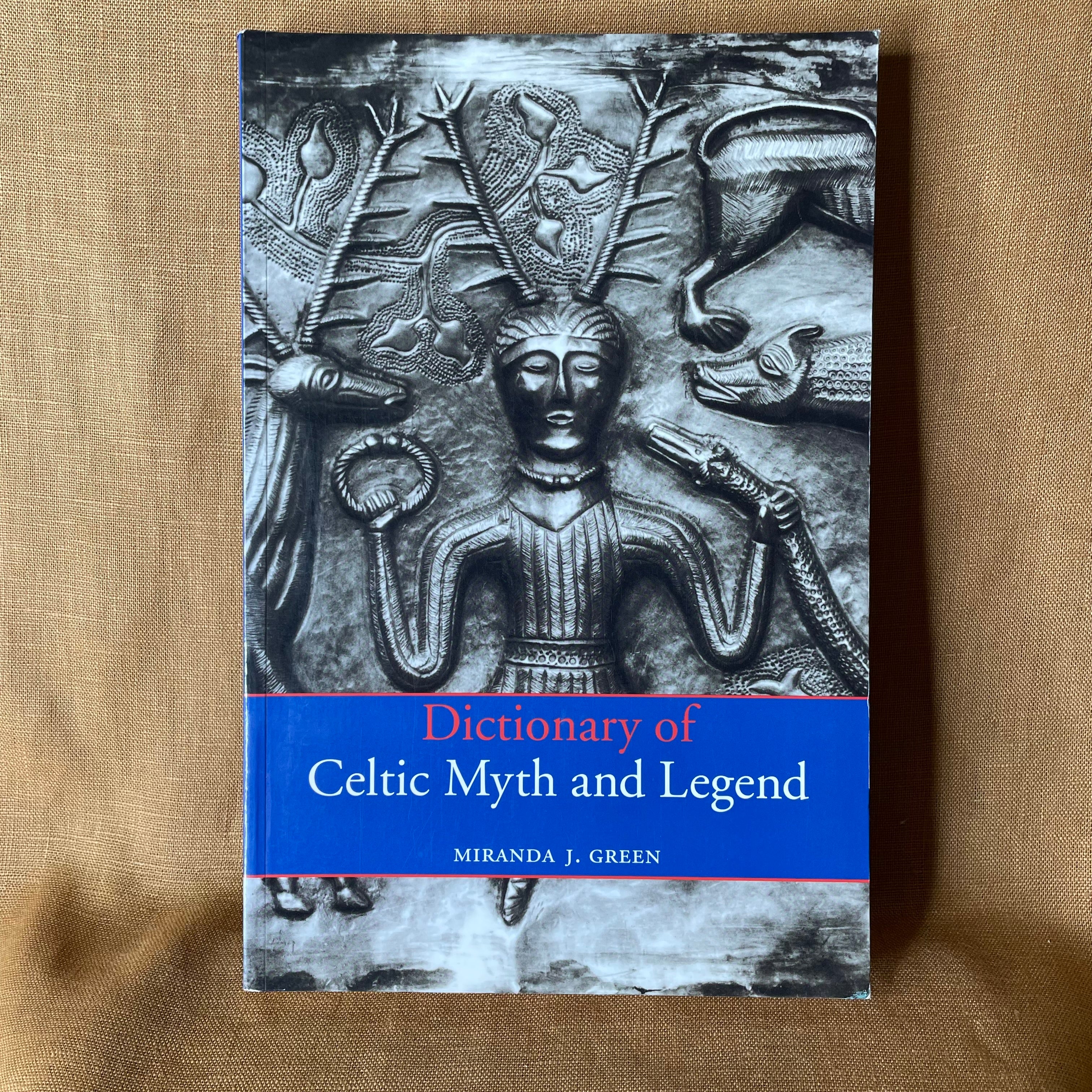 Dictionary of Celtic Myth and Legend - Miranda J. Green