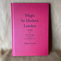 Magic In Modern London 1925 with Folklore & Legends of the Surrey Hills and of the Sussex Downs & Forests 1928 - Edward Lovett