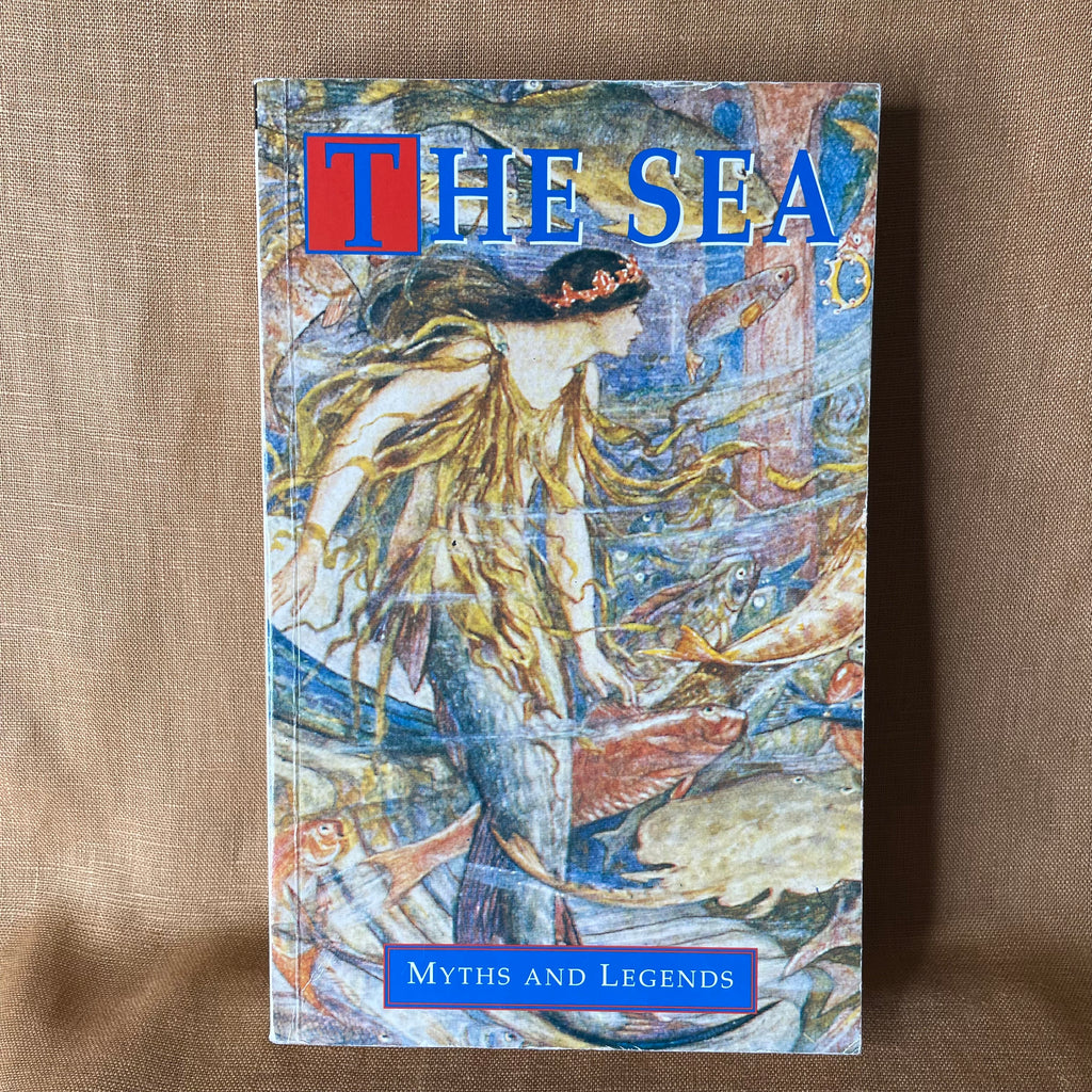 The Sea: Myths and Legends - Angelo S. Rappoport