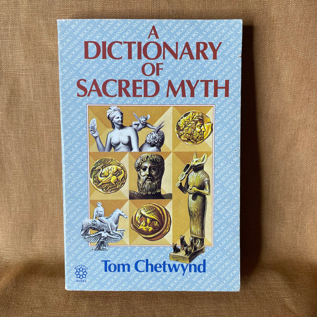 A Dictionary of Sacred Myth Tom Chetwynd