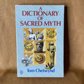 A Dictionary of Sacred Myth Tom Chetwynd