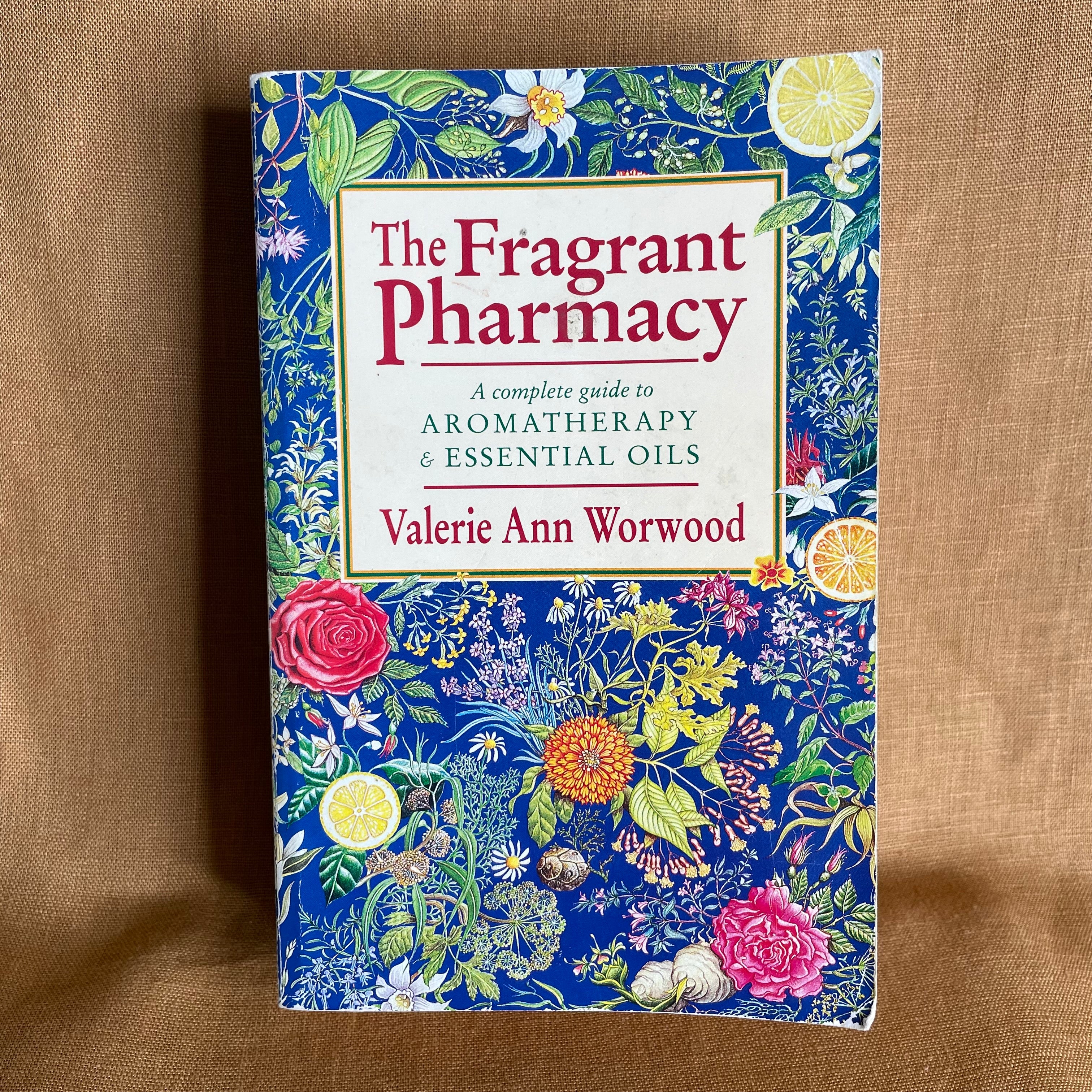 The Fragrant Pharmacy - Valerie Ann Worwood