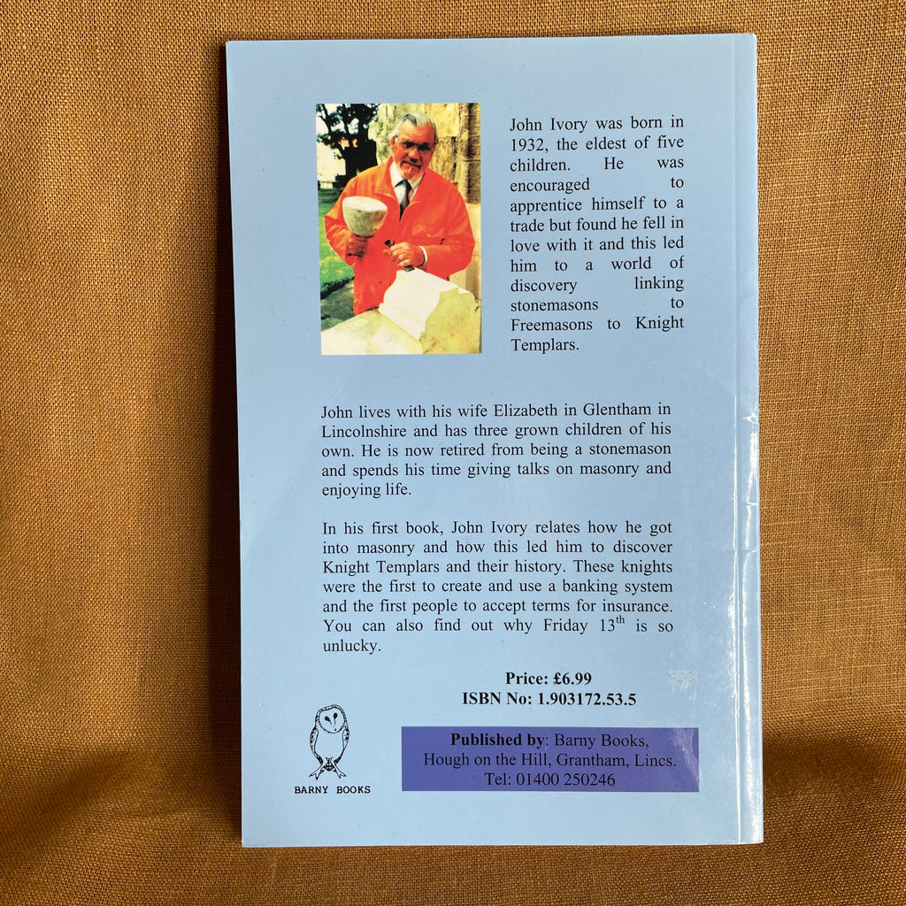 Secrets in Stone: The Story of the Templars - John Ivory