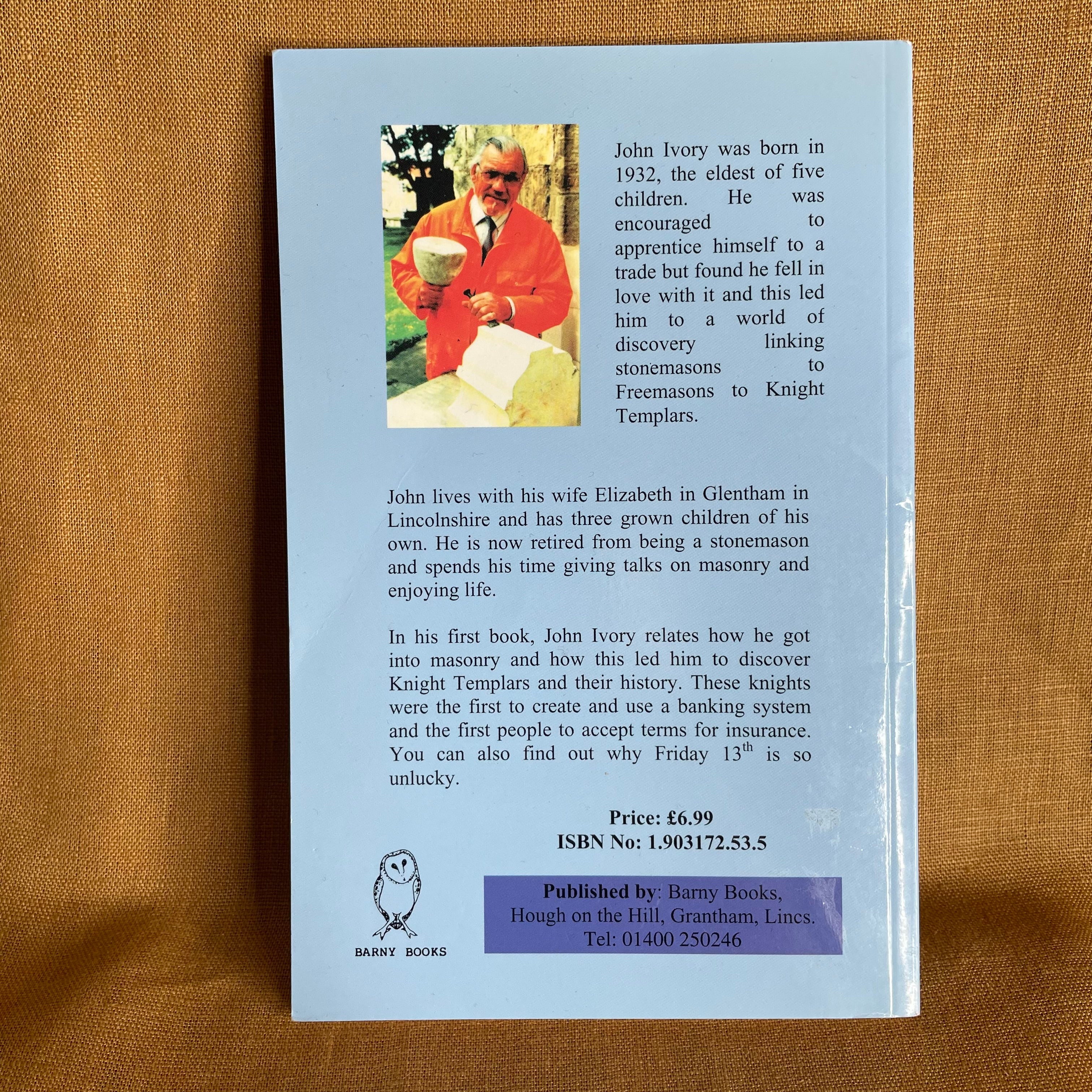 Secrets in Stone: The Story of the Templars - John Ivory