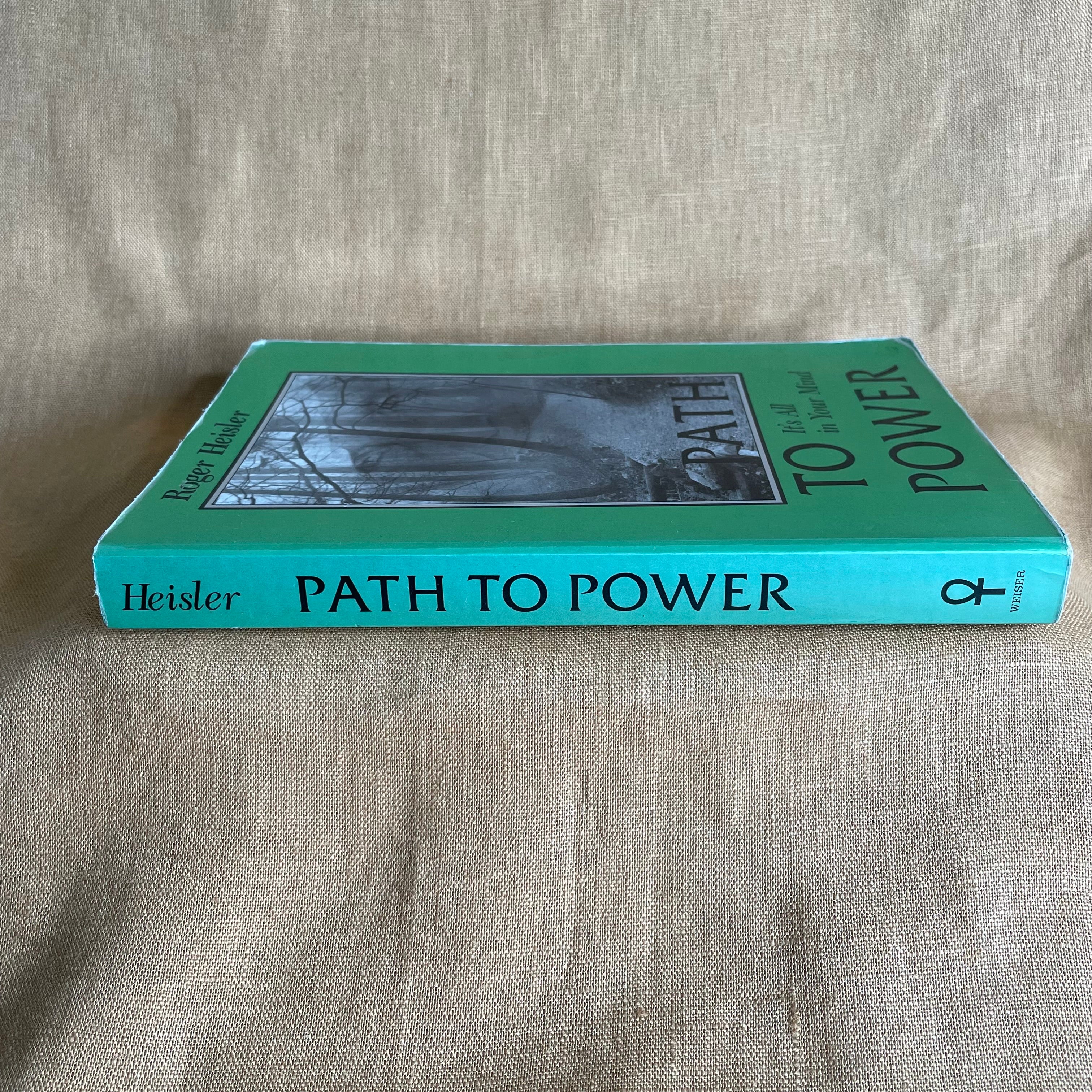 Path to Power: It’s All in Your Mind - Roger Heisler