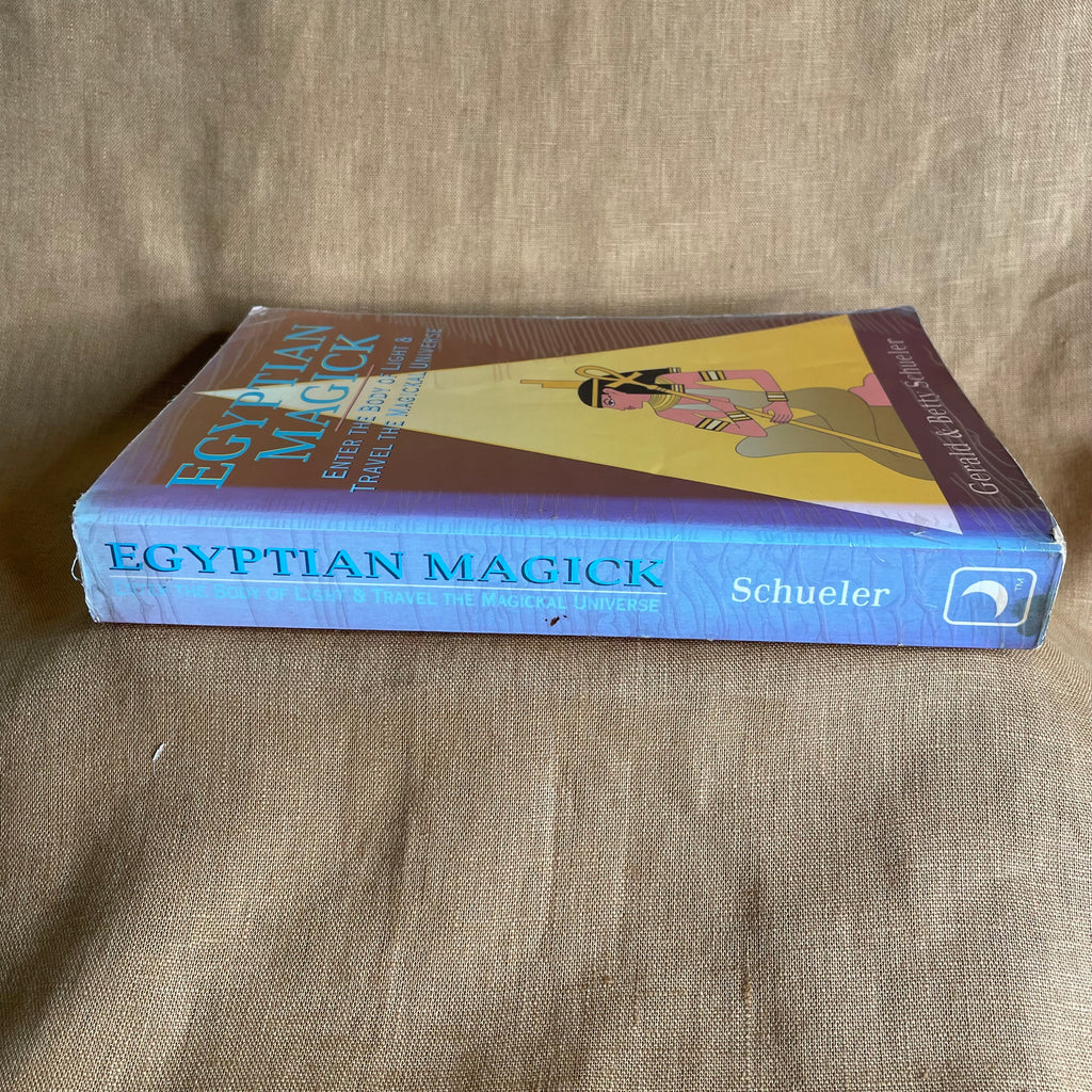 Egyptian Magick: Enter the Body of Light & Travel the Magickal Universe - Gerald & Betty Schueler