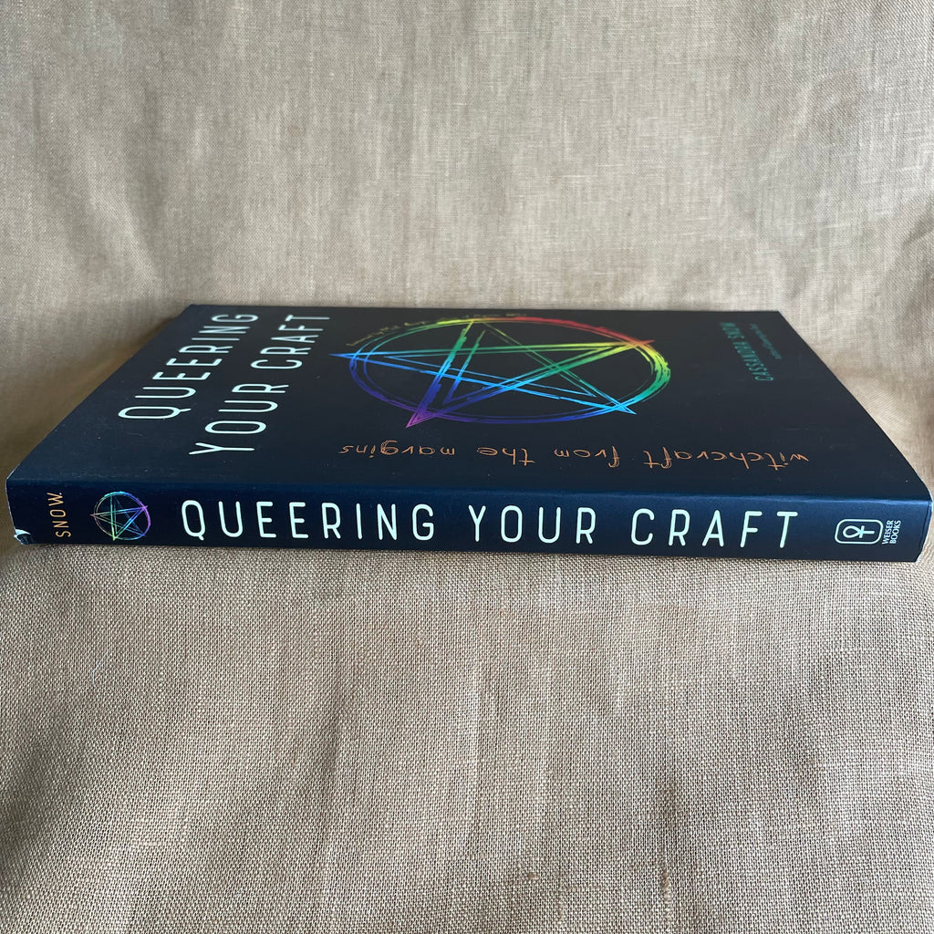 Queering Your Craft: Witchcraft from the Margins - Cassandra Snow