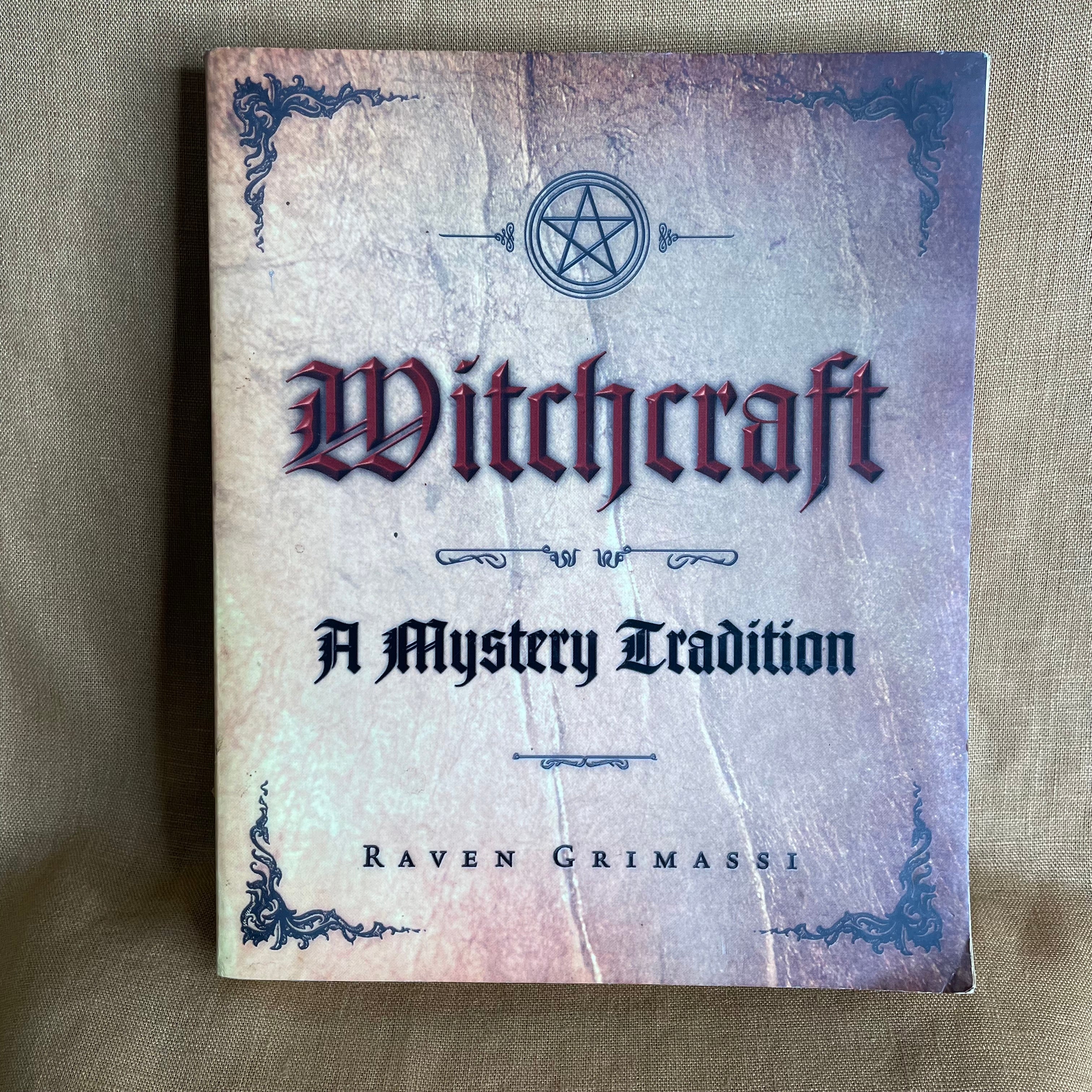 Witchcraft: A Mystery Tradition - Raven Grimassi