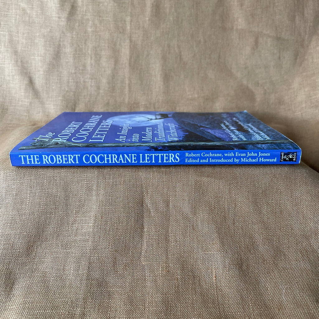 The Robert Cochrane Letters: An Insight into Modern Traditional Witchcraft - Robert Cochrane with Evan John Jones