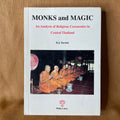 Monks and Magic: An Analysis of Religious Ceremonies in Central Thailand — B. J. Terwiel