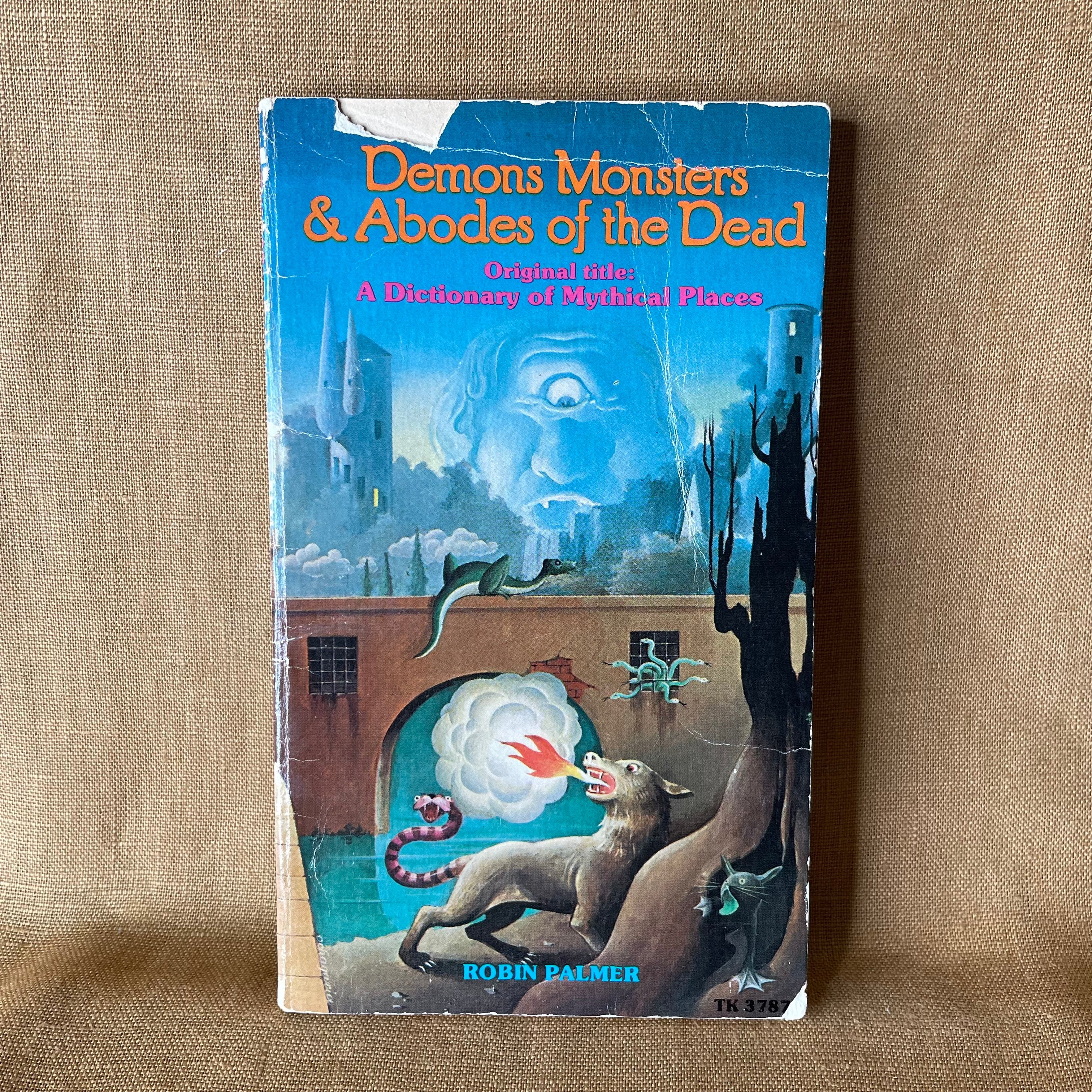Demons, Monsters & Abodes of the Dead  Robin Palmer