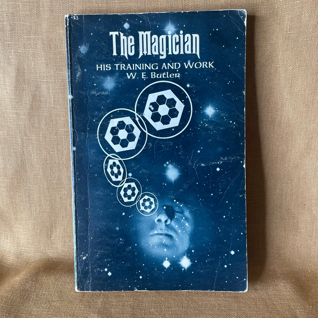 The Magician: His Training and Work - W. E. Butler