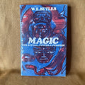 Magic: Its Ritual, Power & Purpose - W. E. Butler