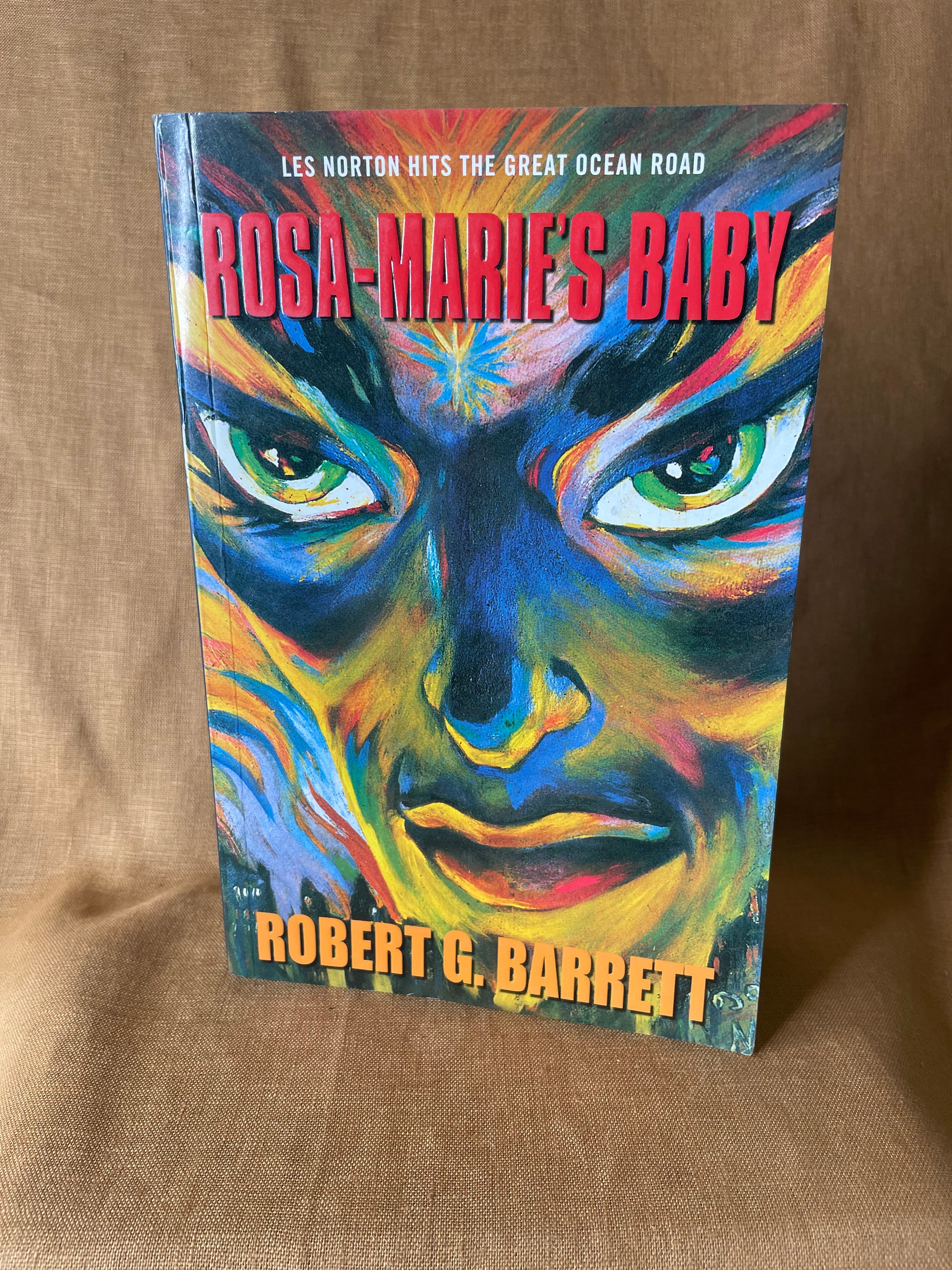 Rosa-Marie’s Baby - Robert G. Barrett