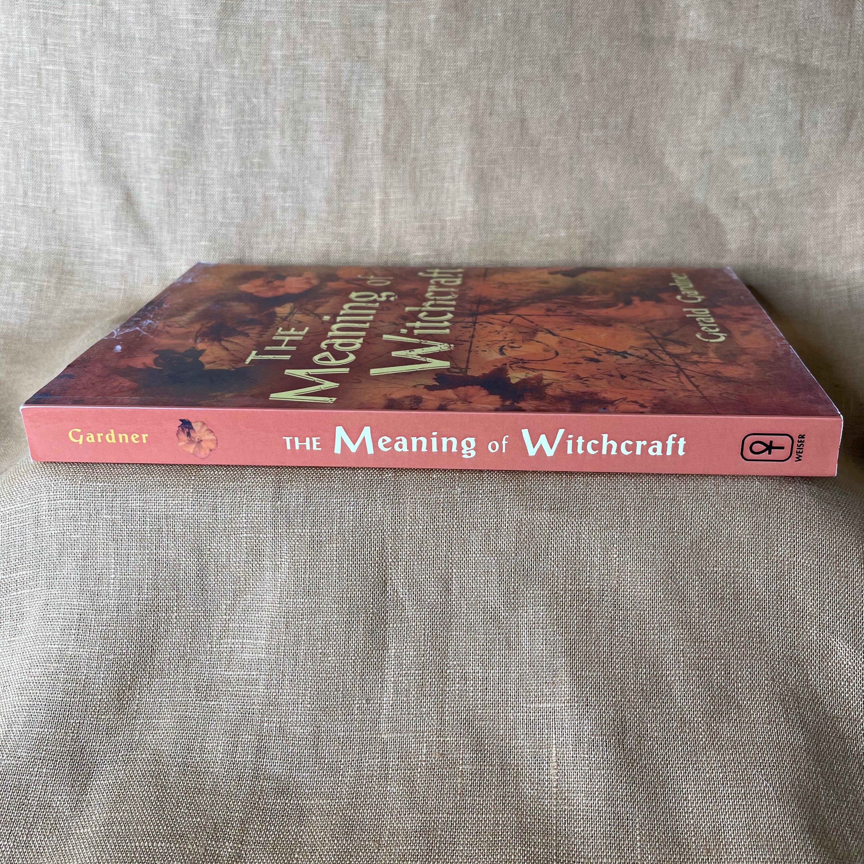 The Meaning of Witchcraft - Gerald Gardner