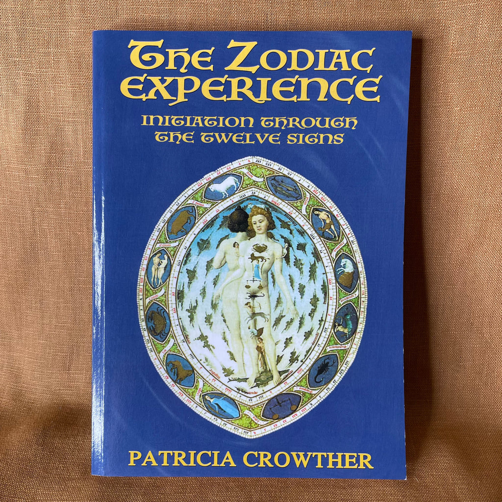 The Zodiac Experience: Initiation Through the Twelve Signs - Patricia Crowther