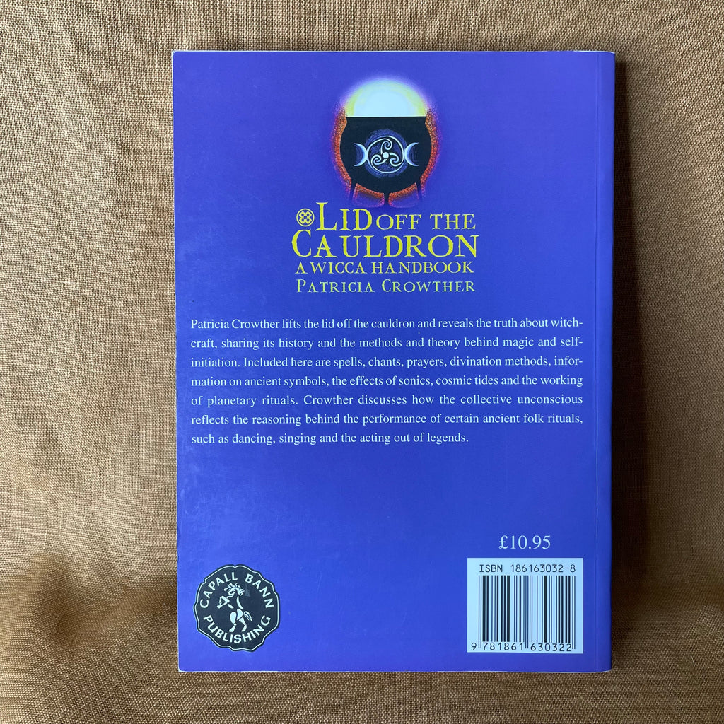 Lid Off the Cauldron: A Wicca Handbook - Patricia Crowther