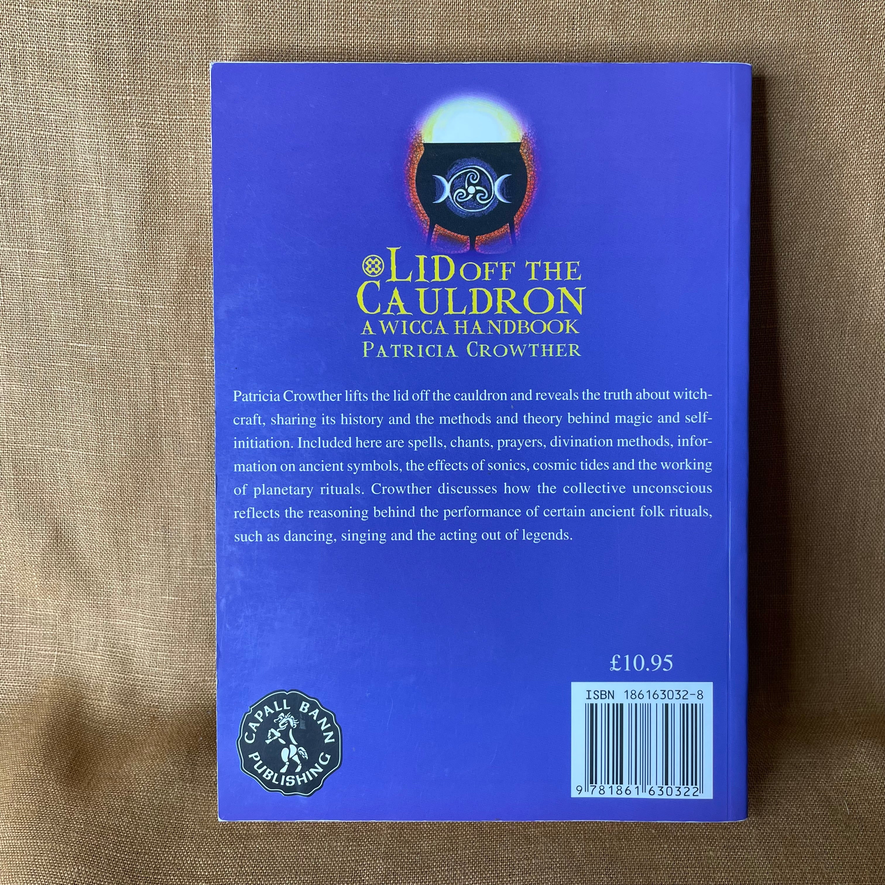 Lid Off the Cauldron: A Wicca Handbook - Patricia Crowther
