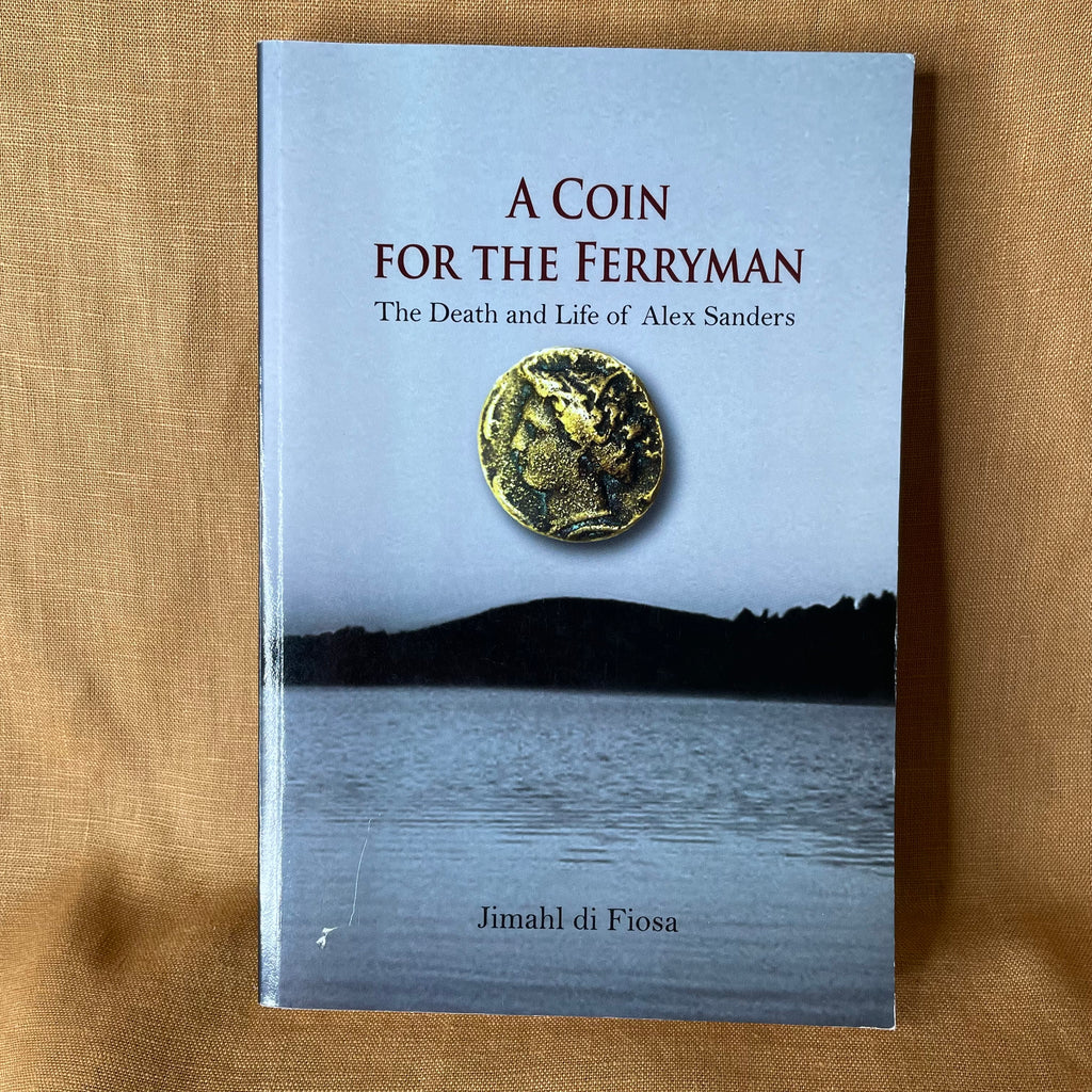 A Coin for the Ferryman: The Death and Life of Alex Sanders