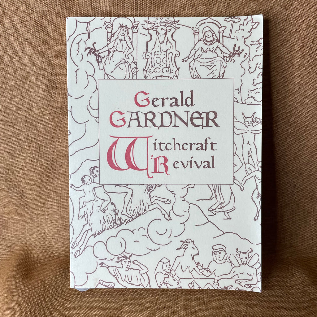 Gerald Gardner and the Witchcraft Revival - Philip Heselton