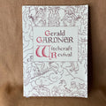 Gerald Gardner and the Witchcraft Revival - Philip Heselton