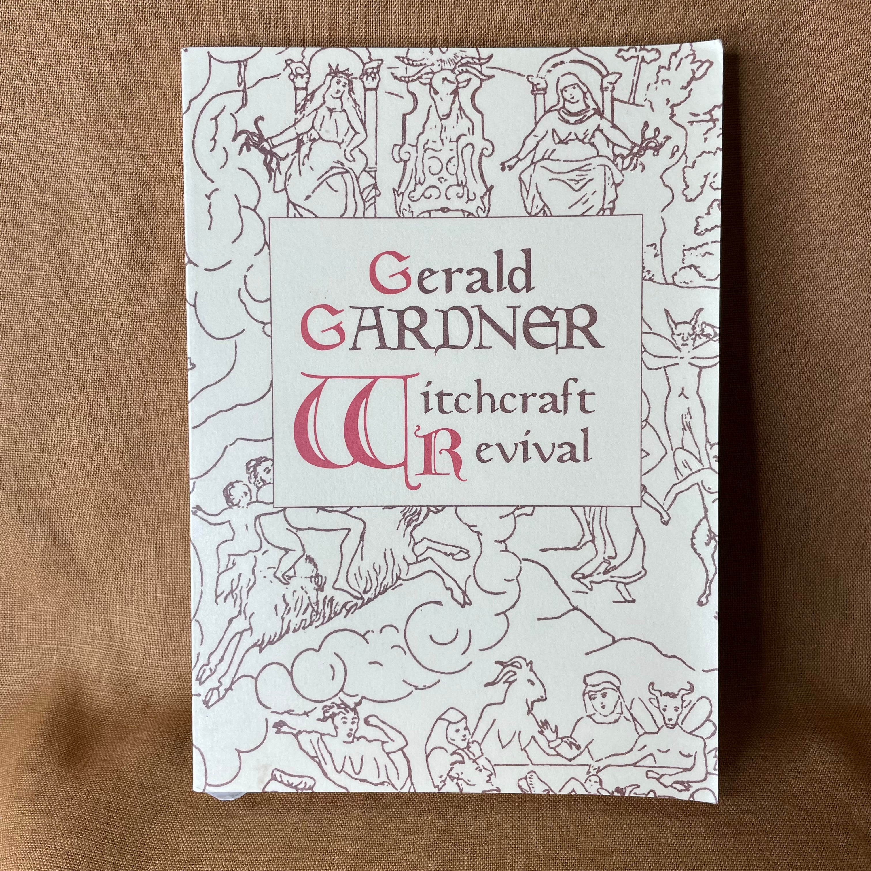 Gerald Gardner and the Witchcraft Revival - Philip Heselton