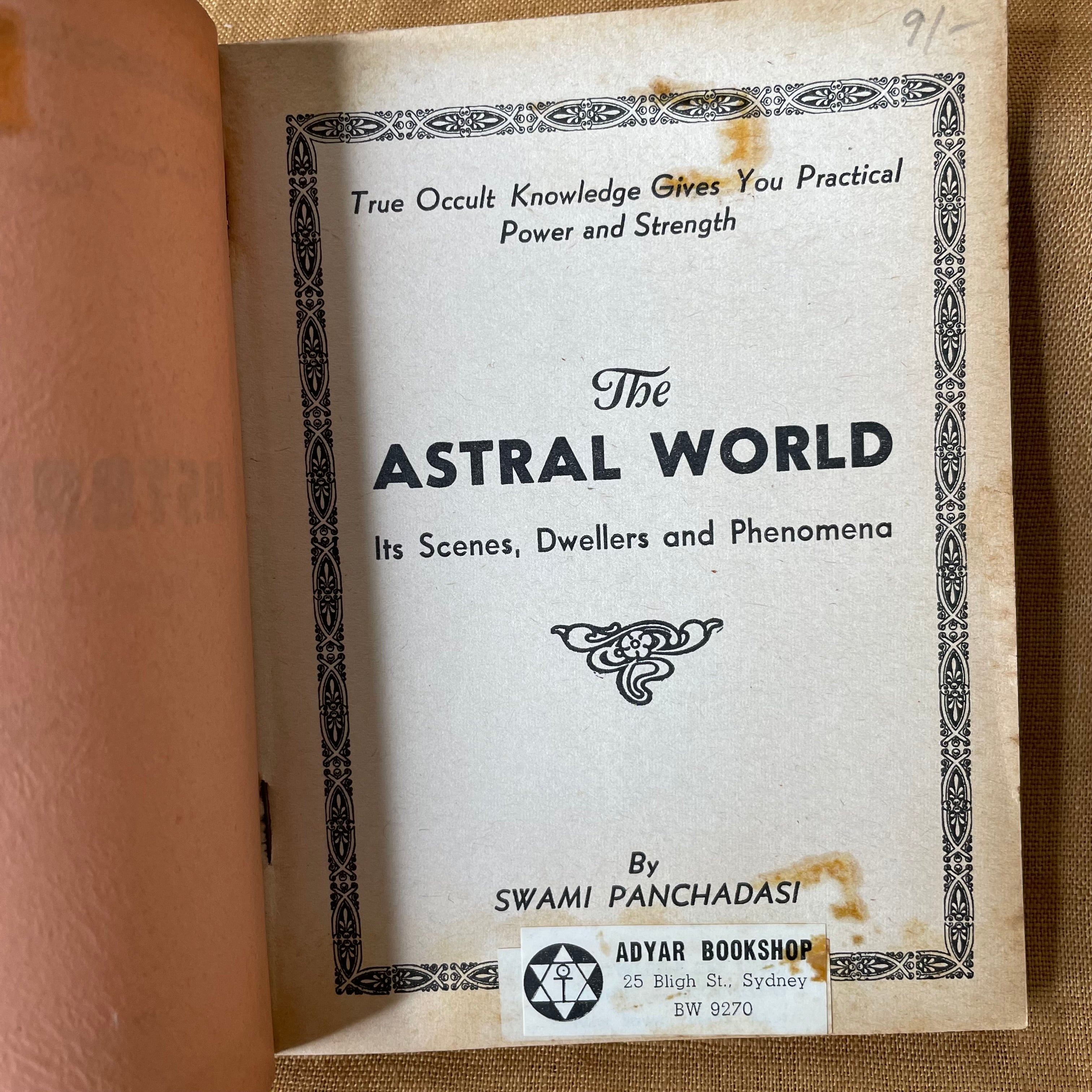 The Astral World: Its Scenes, Dwellers and Phenomena - Swami Panchadasi