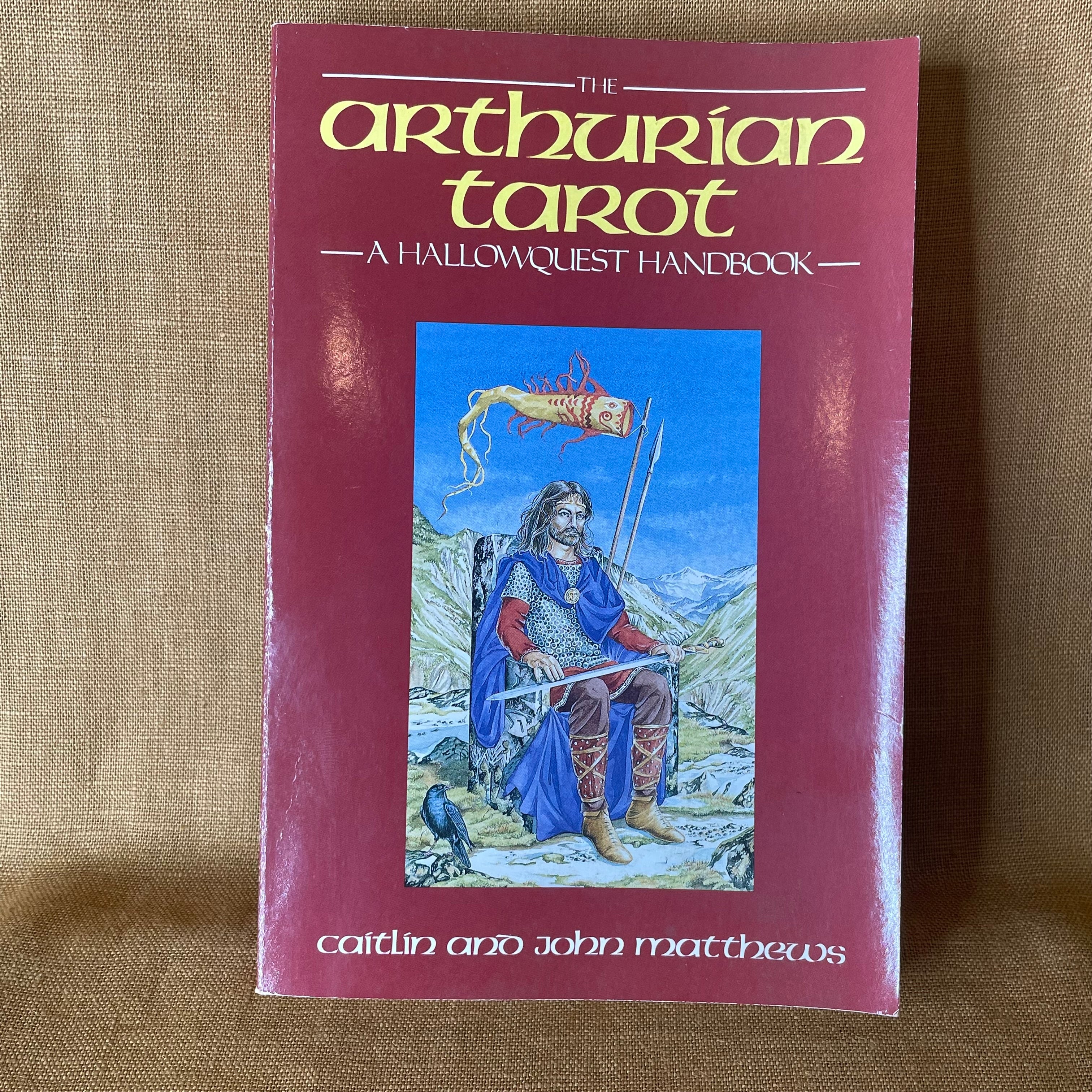 The Arthurian Tarot - Caitlín and John Matthews
