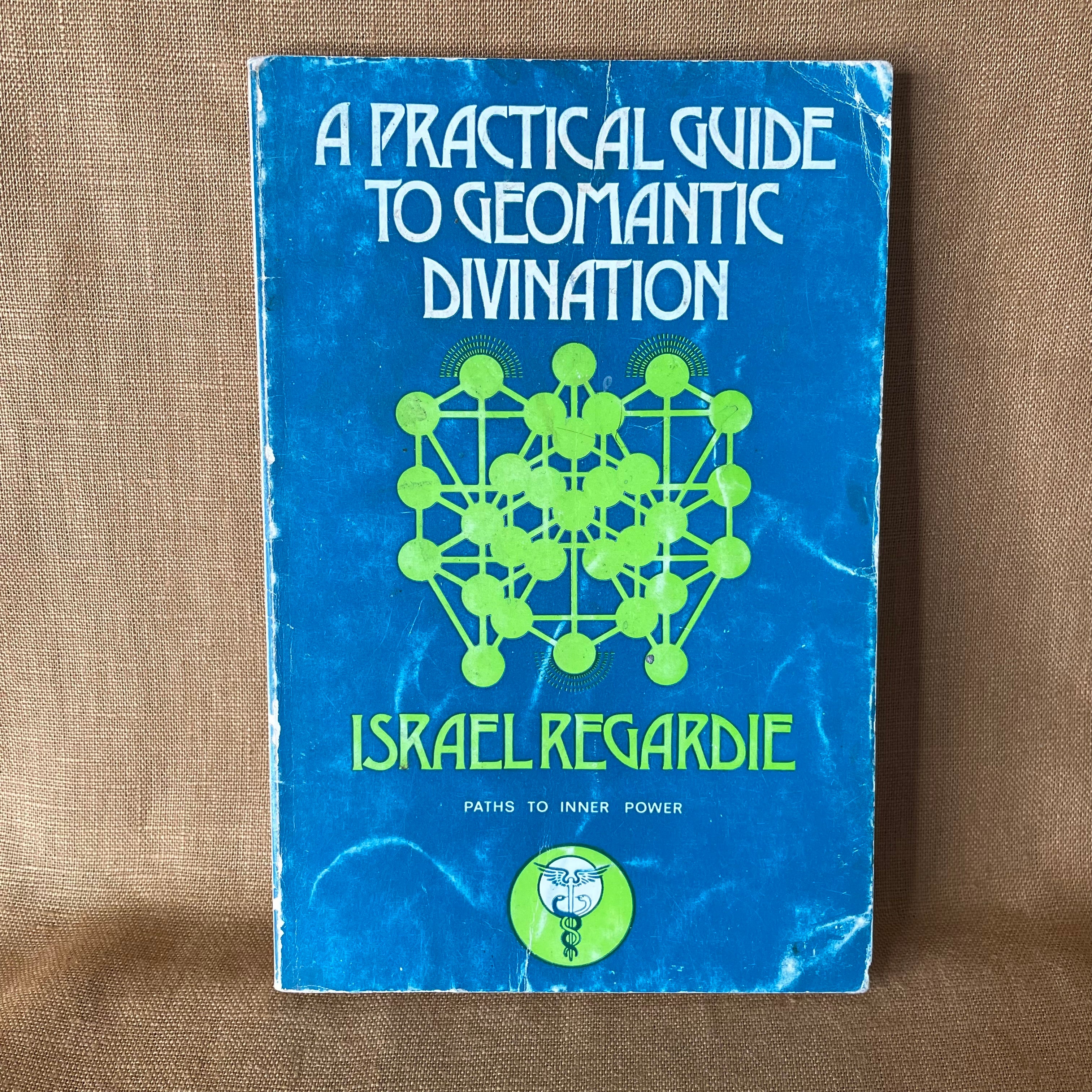 A Practical Guide to Geomantic Divination - Israel Regardie
