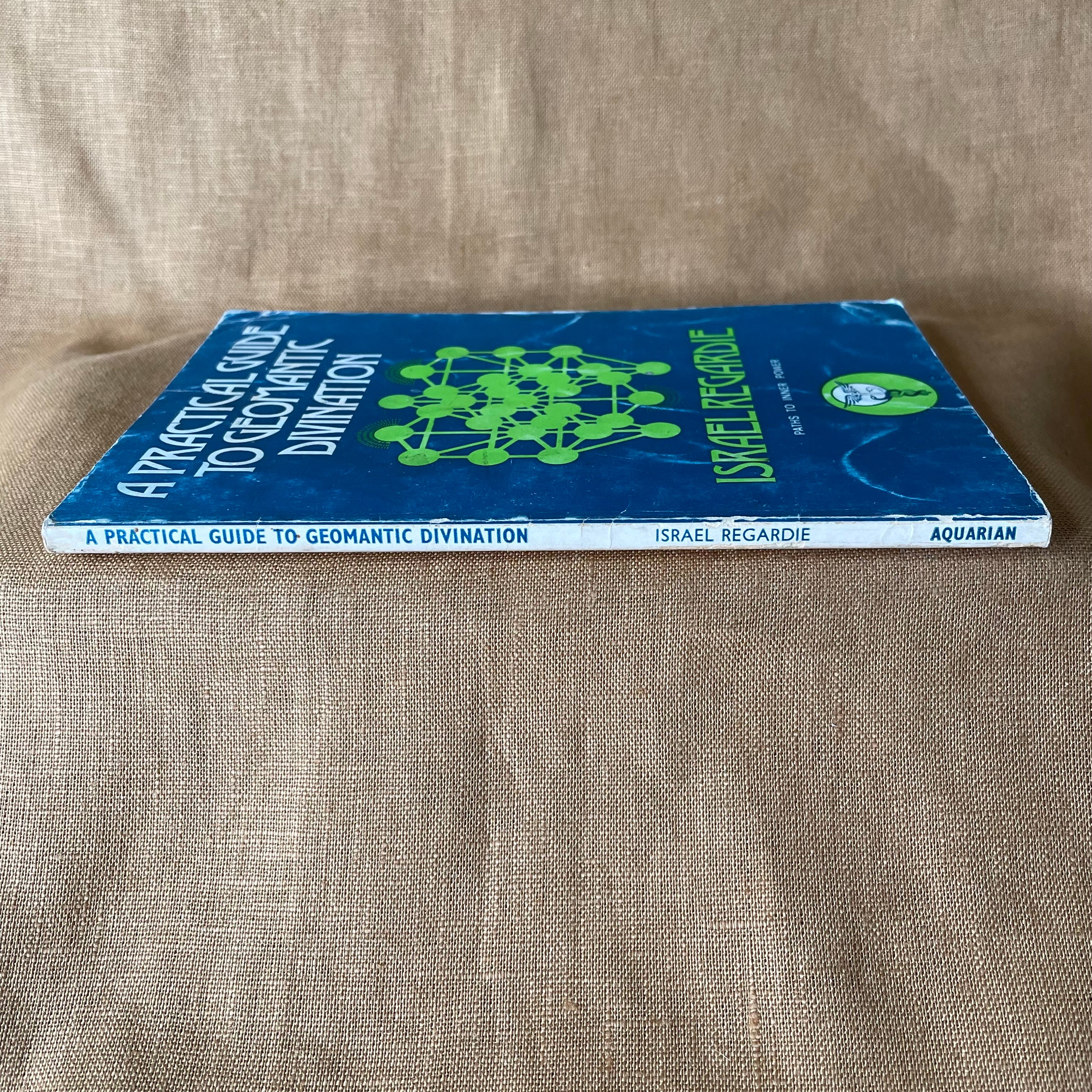 A Practical Guide to Geomantic Divination - Israel Regardie